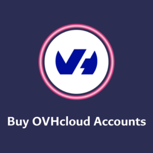 Buy OVHcloud Accounts